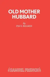 Old Mother Hubbard - Paul Reakes