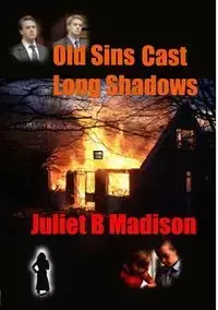 Old sins cast long shadows (A DI Frank Lyle Novella) - Madison Juliet B