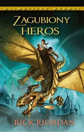 Olimpijscy herosi T.1 Zagubiony heros - Rick Riordan