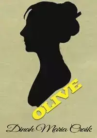 Olive - Dinah Maria Craik