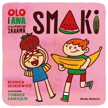 Olo i Awa. Logopedyczna zabawa. Smaki - Monika Skikiewicz, Tomasz Samojlik