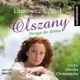 Olszany T.1 Droga do domu audiobook - Agnieszka Litorowicz-Siegert