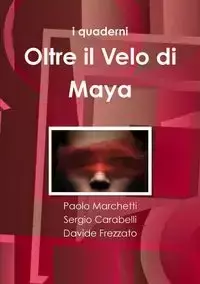 Oltre il Velo di Maya - Frezzato Davide