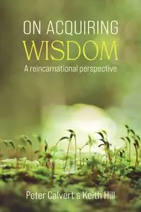 On Acquiring Wisdom - Peter Calvert