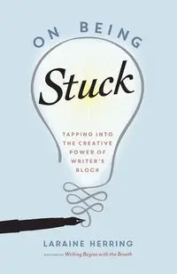 On Being Stuck - Laraine Herring