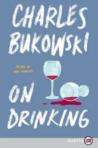 On Drinking LP - Charles Bukowski