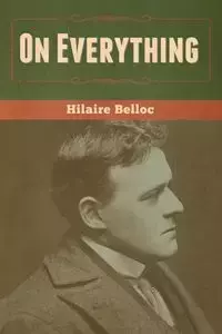 On Everything - Belloc Hilaire