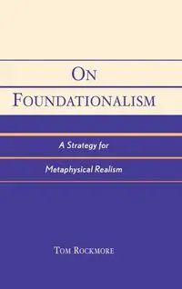 On Foundationalism - Tom Rockmore