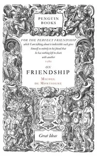 On Friendship - Michel De Montaigne