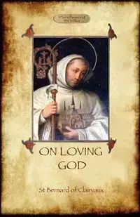 On Loving God - Bernard of Clairvaux St