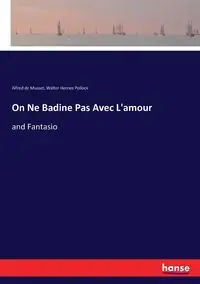 On Ne Badine Pas Avec L'amour - Alfred Musset de