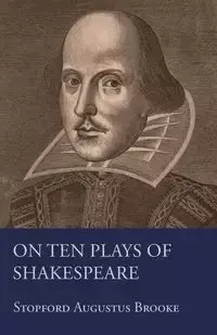 On Ten Plays Of Shakespeare - Brooke Augustus Stopford