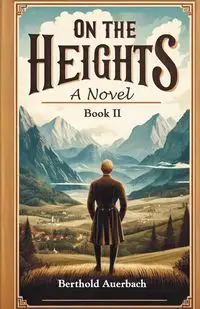 On The Heights A Novel Book II - Auerbach Berthold