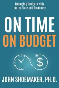 On Time, On Budget - John Shoemaker