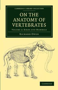 On the Anatomy of Vertebrates - Volume 2 - Owen Richard