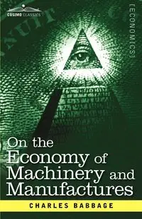 On the Economy of Machinery and Manufactures - Charles Babbage