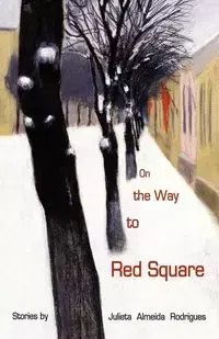 On the Way to Red Square - Julieta Rodrigues Almeida