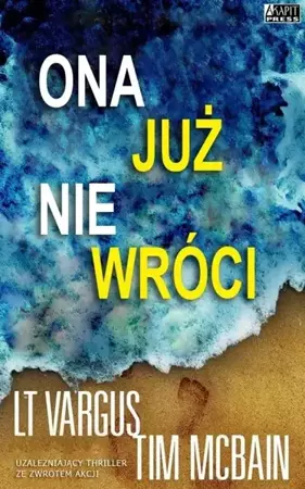 Ona już nie wróci - L.T. Vargus, Tim McBain