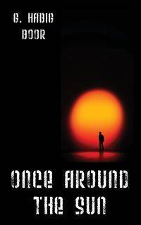 Once Around the Sun - Boor G. Habig