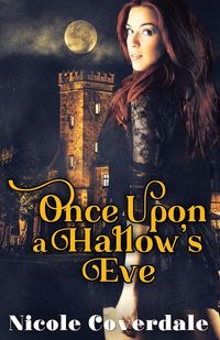 Once Upon a Hallow's Eve - Nicole Coverdale