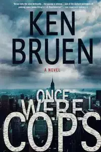 Once Were Cops - Ken Bruen