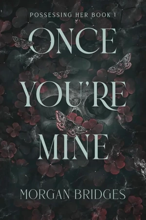 Once You're Mine - Morgan Bridges