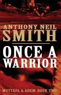 Once a Warrior - Anthony Neil Smith