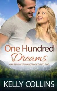 One Hundred Dreams - Kelly Collins