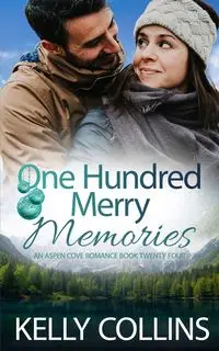 One Hundred Merry Memories - Kelly Collins