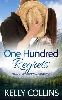 One Hundred Regrets - Kelly Collins