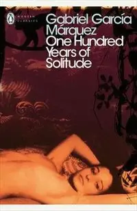 One Hundred Years of Solitude - Gabriel Marquez Garcia