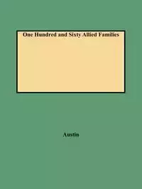 One Hundred and Sixty Allied Families - Austin John Osborne