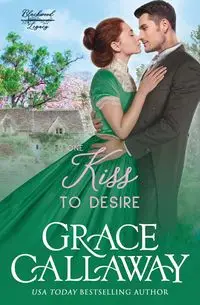 One Kiss to Desire - Grace Callaway