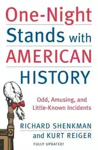 One-Night Stands with American History - Richard Shenkman