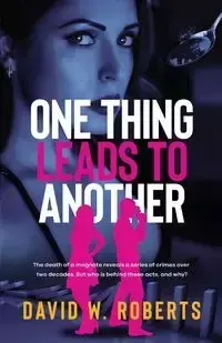 One Thing Leads to Another - David Roberts W