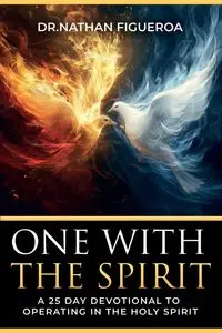 One with the Spirit - Nathan Figueroa Dr.