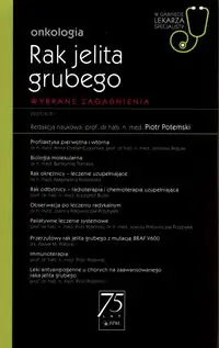 Onkologia Rak jelita grubego W gabinecie lekarza specjalisty - Piotr Potemski