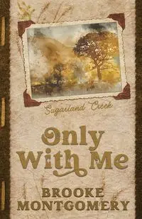 Only With Me (Alternate Special Edition Cover) - Brooke Montgomery