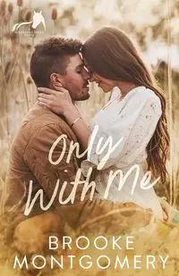 Only With Me - Brooke Montgomery