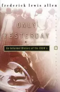 Only Yesterday - Allen Frederick L