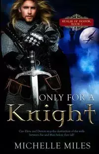 Only for a Knight - Miles Michelle