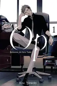 Op: Bezbarwne dni Itaru Yoake 1 - Kou Yoneda