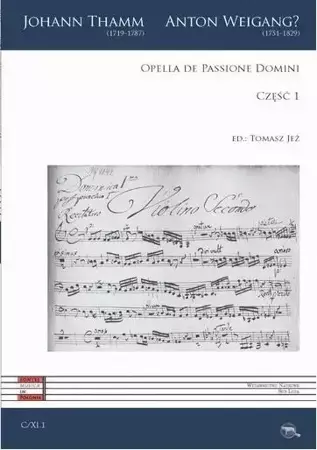 Opella de Passione Domini cz.1 - Johannes Thamm, Anton Weigang