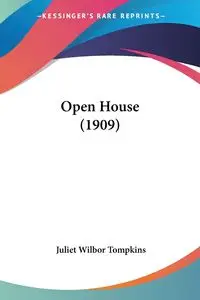 Open House (1909) - Juliet Tompkins Wilbor