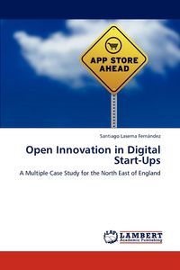Open Innovation in Digital Start-Ups - Santiago Laserna Fernández