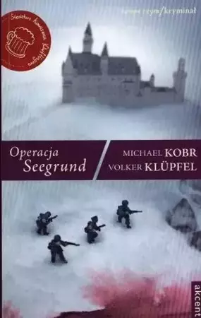 Operacja Seegrund - Volker Klupfel, Michael Kobr