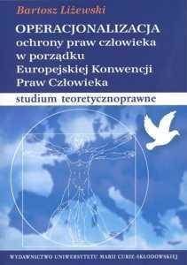 Operacjonalizacja ochrony praw człowieka - Bartosz Liżewski