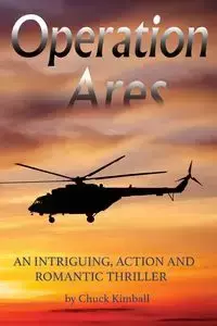 Operation Ares - Chuck Kimball