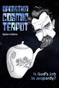 Operation Cosmic Teapot - Dylan Callens