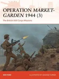 Operation Market-Garden 1944 (3) - Ken Ford